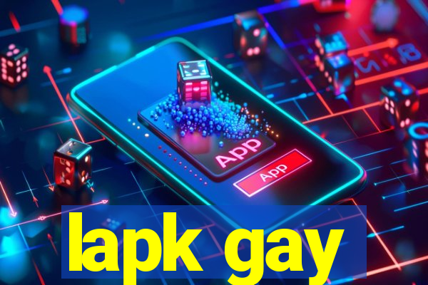 lapk gay